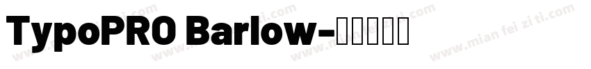 TypoPRO Barlow字体转换